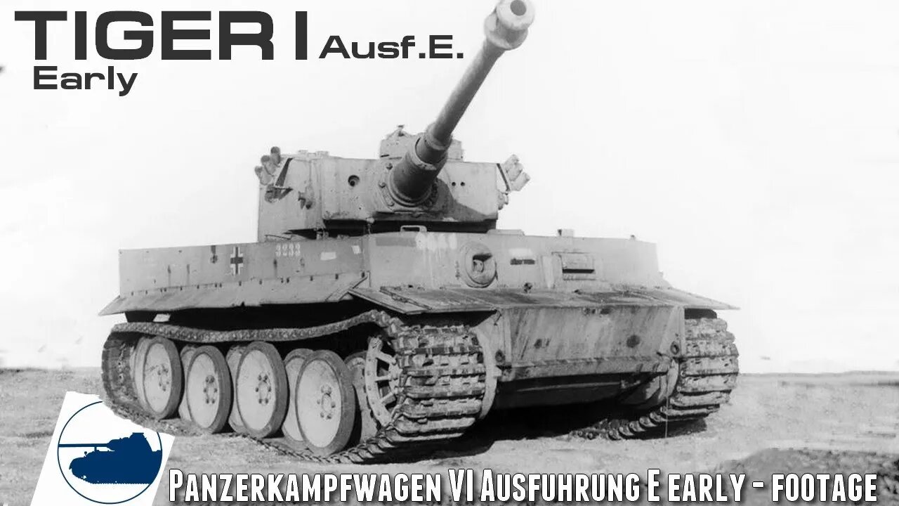 WW2 Tiger I Ausf.E. early footage.