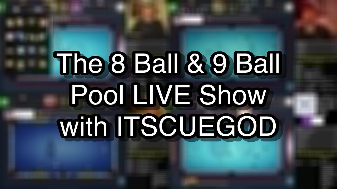 The 8 Ball & 9 Ball Pool LIVE Show with ITSCUEGOD