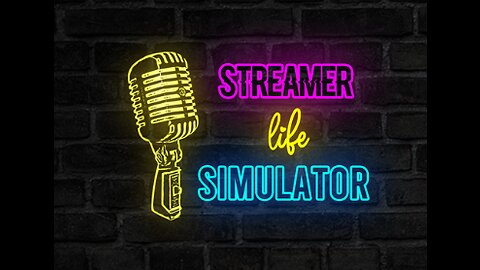 Streamer Life Simulator