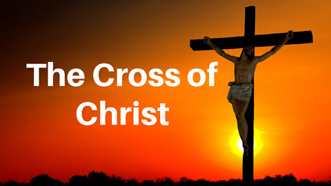 The Cross of Christ