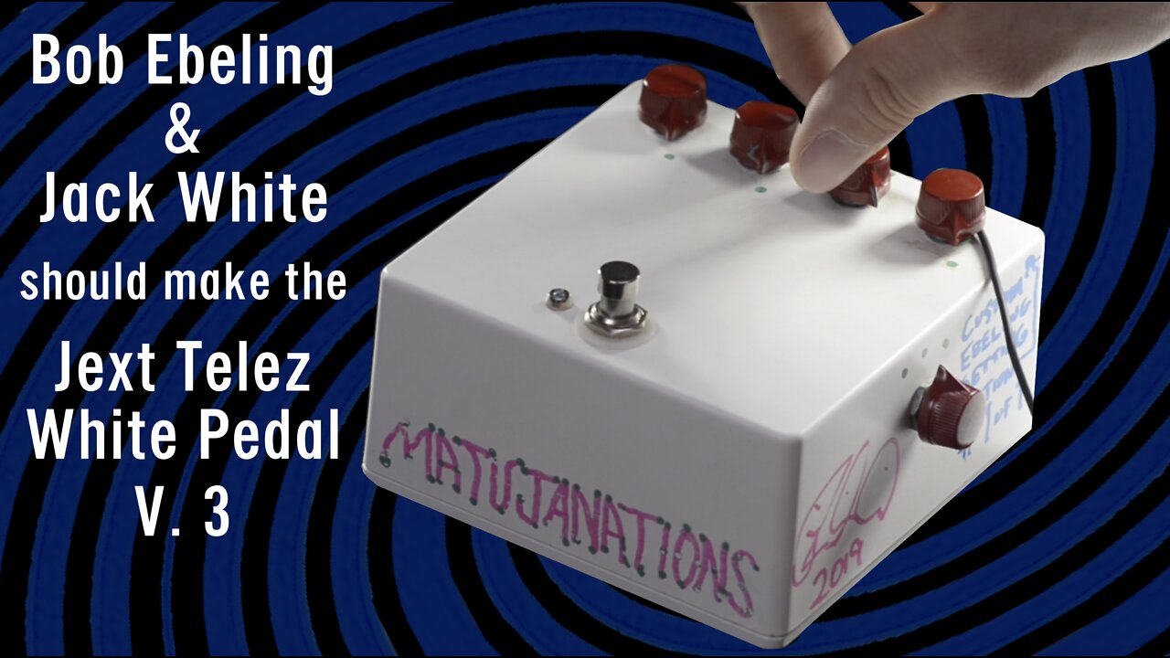 Bob Ebeling & Jack White should make the Jext Telez White Pedal V. 3