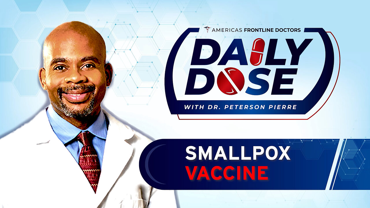 Daily Dose: 'SmallPox Vaccine' with Dr. Peterson Pierre