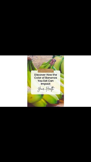 Eat the Right Color Banana for Your Health
