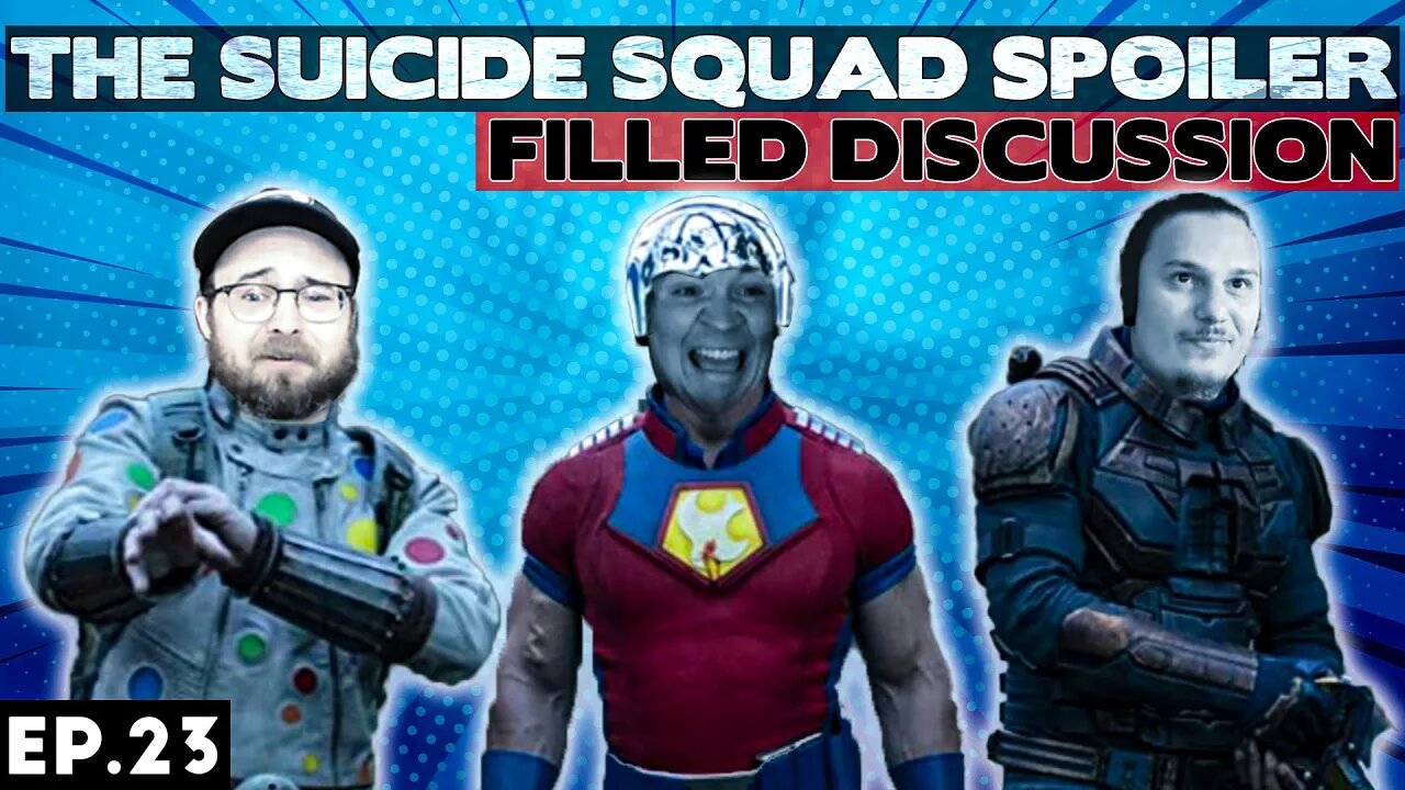 The Suicide Squad Spoiler Filled Discussion-Breakfast Talk-SE 2 EP 23