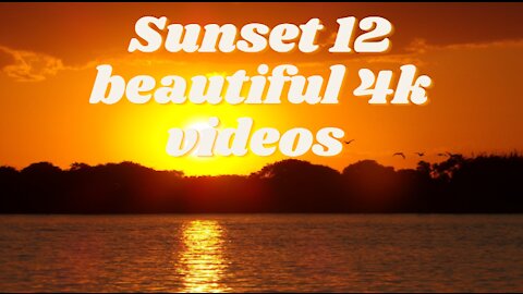 Sunset 12 beautiful 4k videos