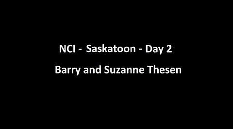 National Citizens Inquiry - Saskatoon - Day 2 - Barry and Suzanne Thesen Testimony
