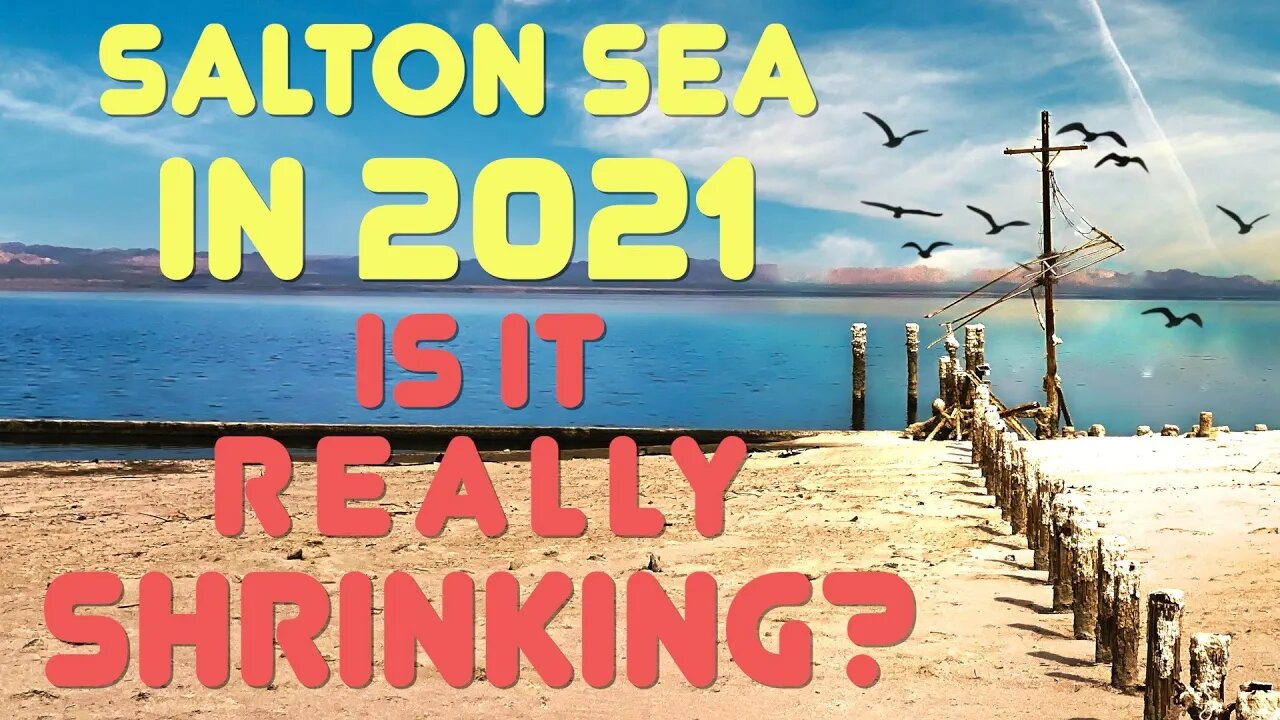 A Drive Around Salton Sea In 2021 - Is Salton Sea Drying Up? See How Much Smaller Salton Sea is Now