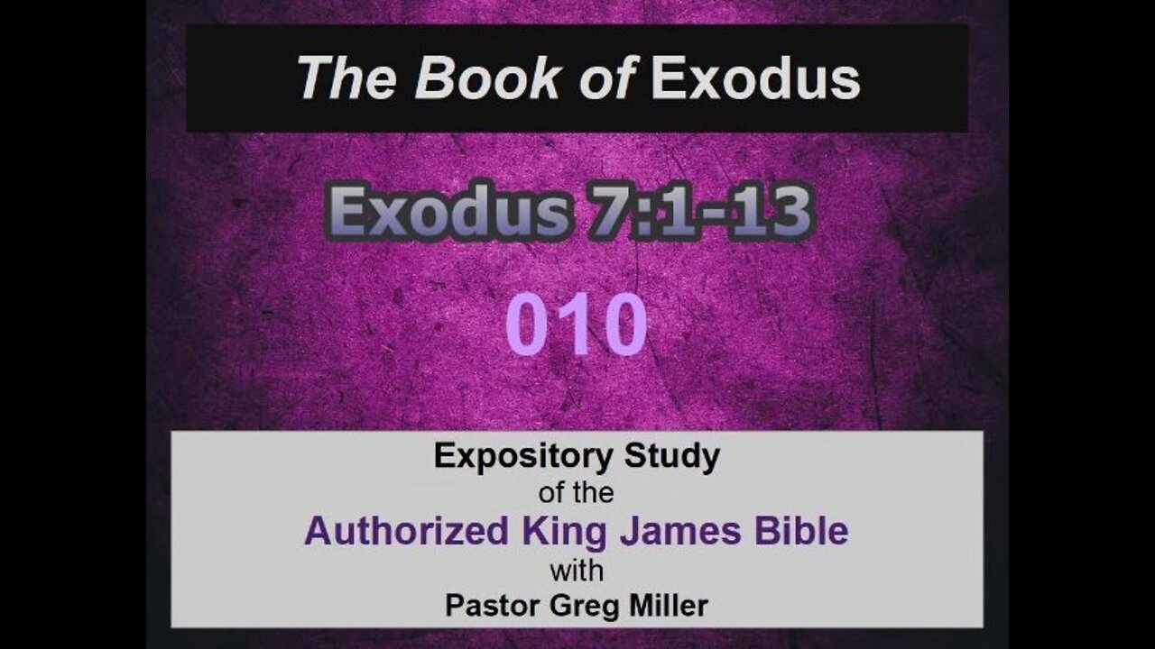 010 Exodus 7:1-13 (Exodus Studies)
