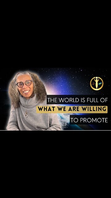 The World is Full of What We are Willing to Promote