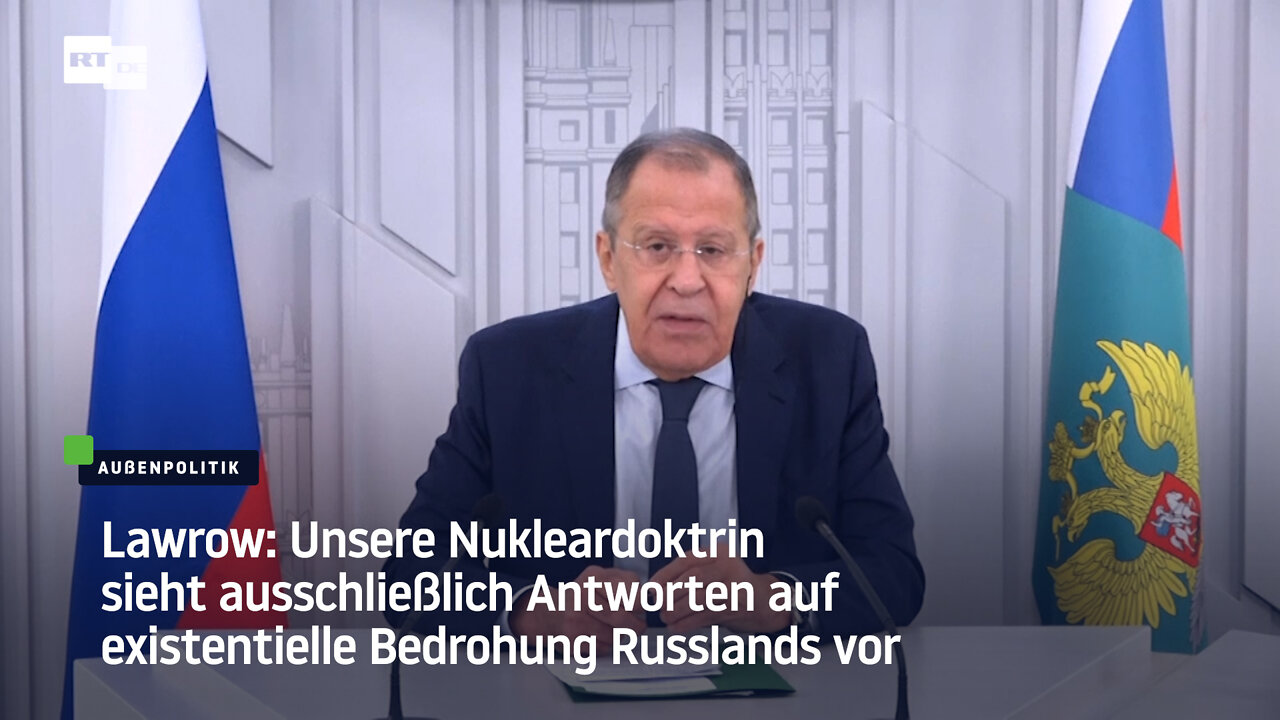 Lawrow: Russische Nukleardoktrin sieht ausschließlich Antworten auf existentielle Bedrohung vor