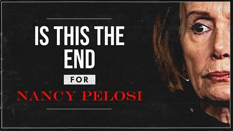 Is This The END For Nancy Pelosi?