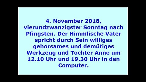 4. November 2018, vierundzwanzigster Sonntag nach Pfingsten.