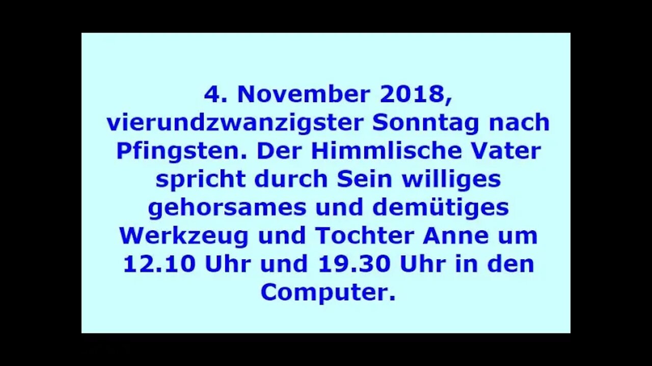 4. November 2018, vierundzwanzigster Sonntag nach Pfingsten.