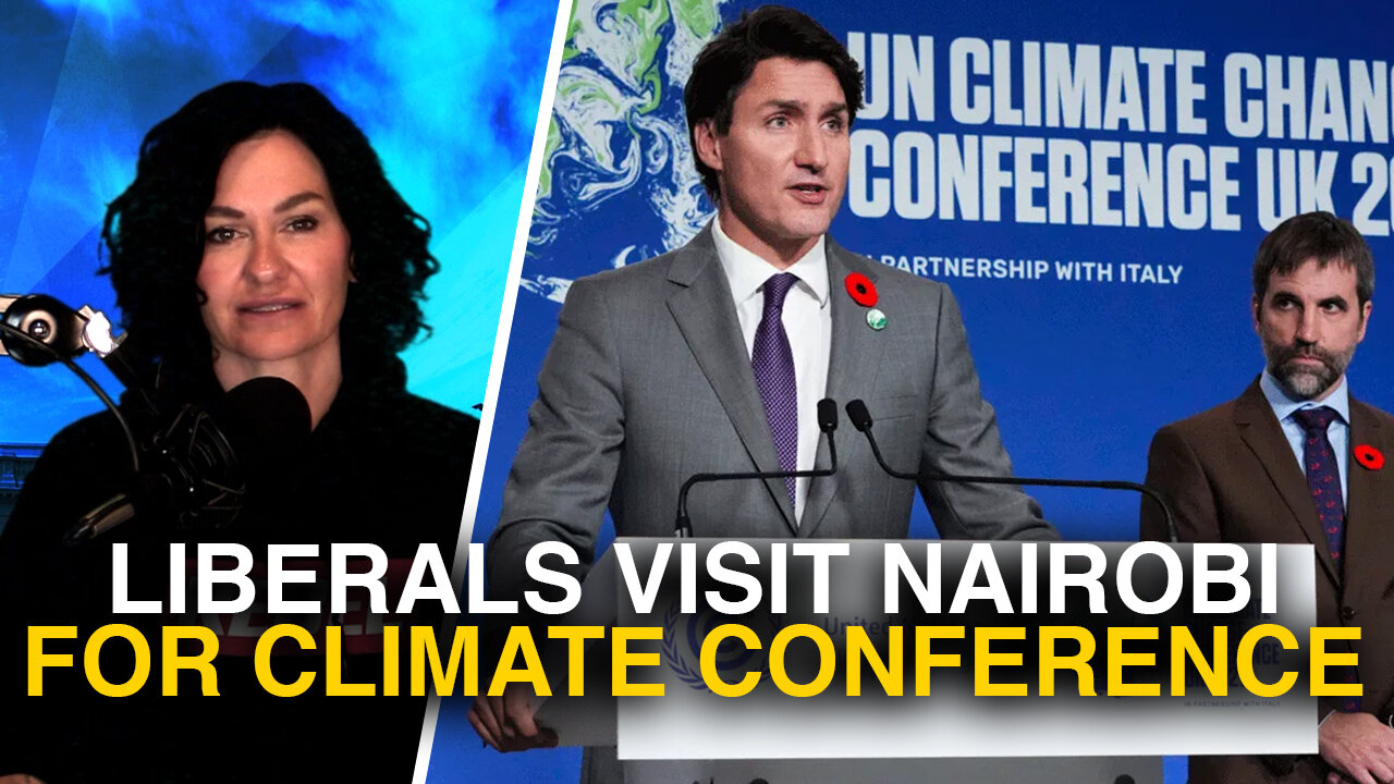 Trudeau's 'Climate Emergency' government blew $220K going to UN environment summit in Kenya in Feb