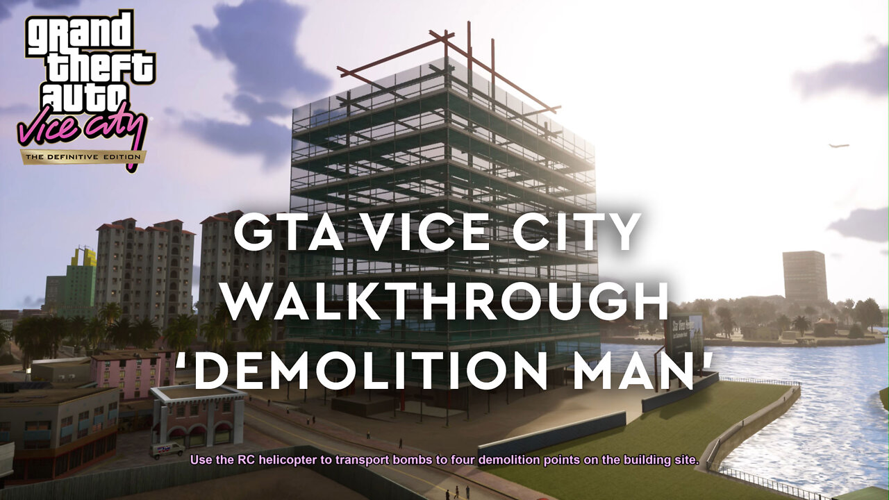 GTA Vice City Definitive Edition - Walkthrough - Demolition Man