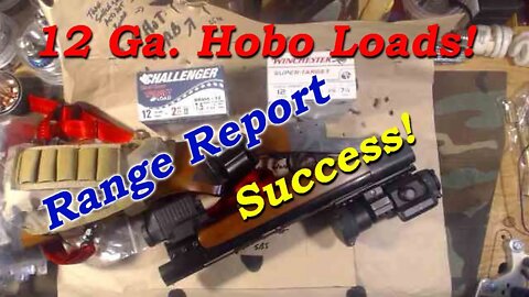 Hobo Loads, 12 Ga. Slugs & Buckshot, Range Report, Success!