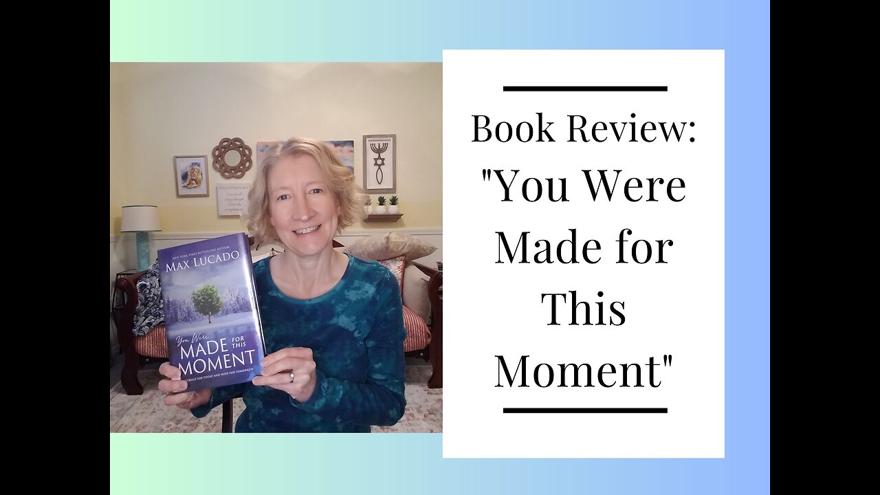 Book Review "You Were Made for This Moment" by Max Lucado