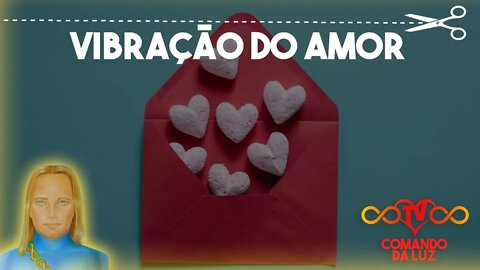 A Vibração Divina do Amor