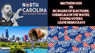 Matthew Hoh VS NC Board Of Elections, Chemicals In The Water, Young Voters Leave Democrats