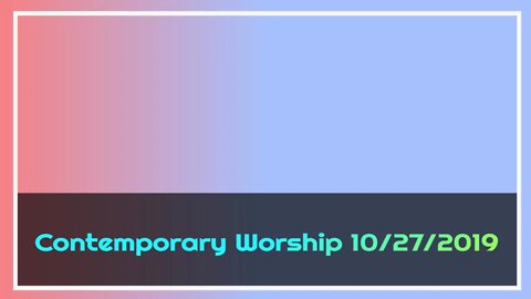 Christian Traditional Worship 10 27 19