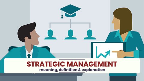 What is STRATEGIC MANAGEMENT?