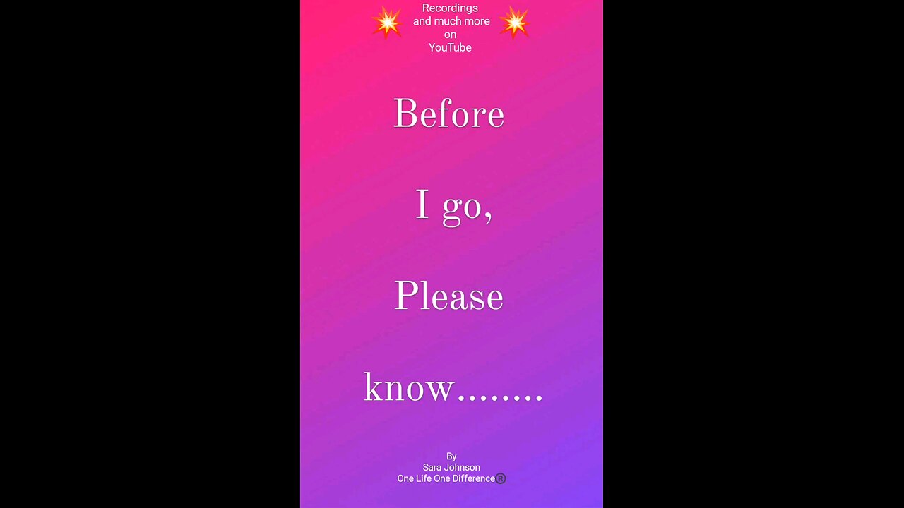 Before I go, please know... 💥Poem💥