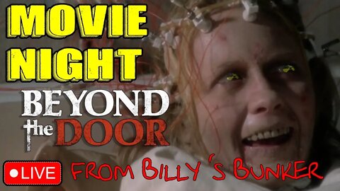 Movie Night - Beyond The Door - Live From Billy's Bunker # 15