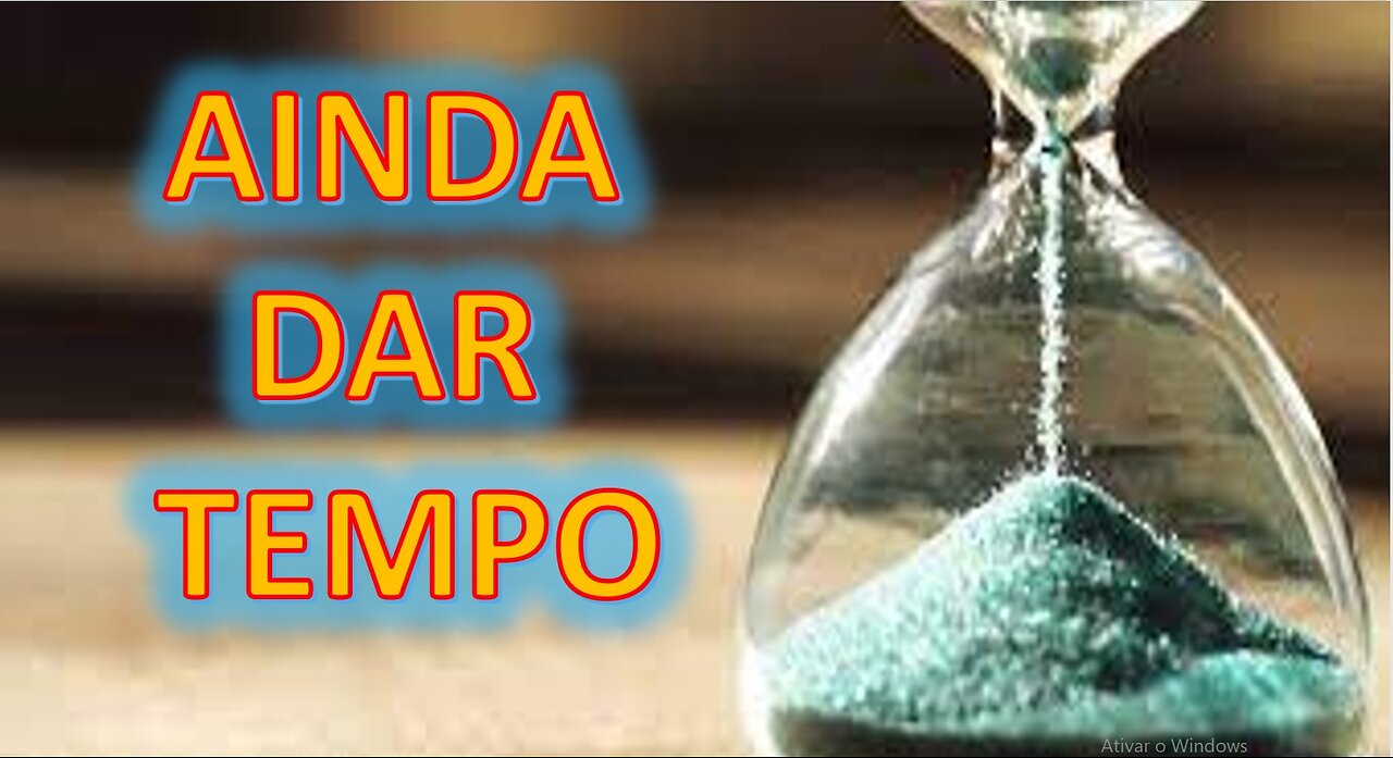 Ainda dar tempo