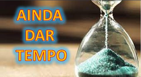 Ainda dar tempo