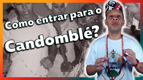 Como entrar para o Candomblé? - EP #41