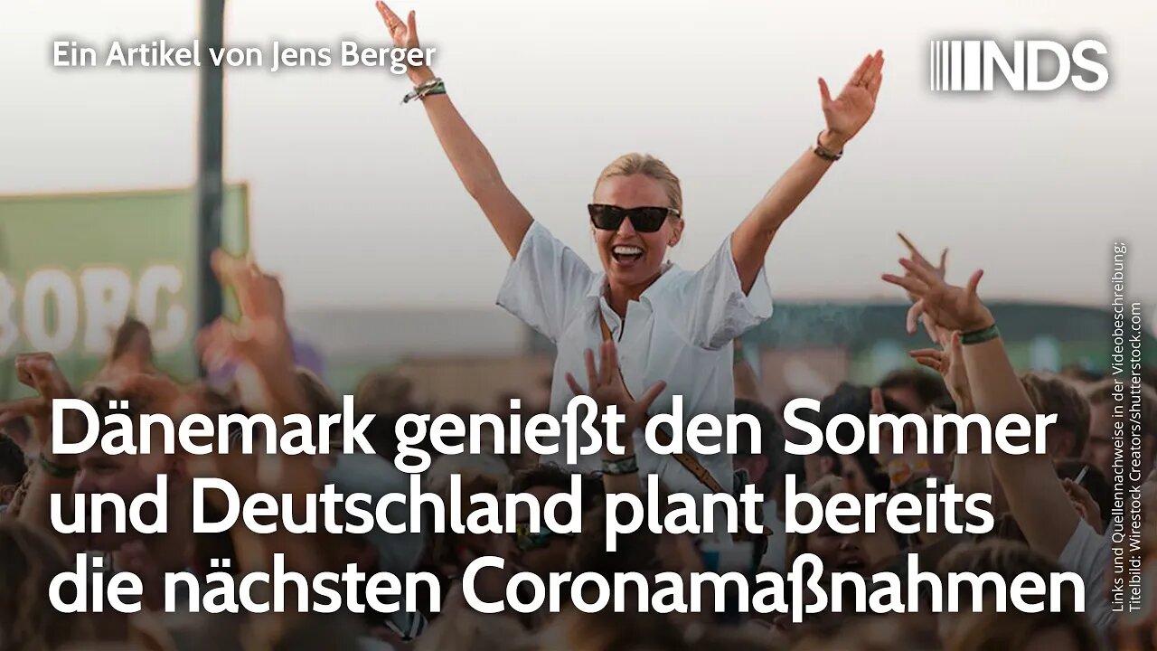 Dänemark genießt den Sommer, Deutschland plant bereits die nächsten Coronamaßnahmen. Jens Berger NDS