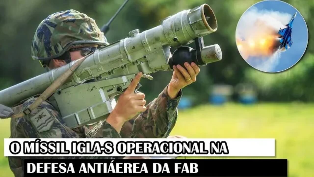 O Míssil IGLA-S Operacional Na Defesa Antiáerea Da FAB