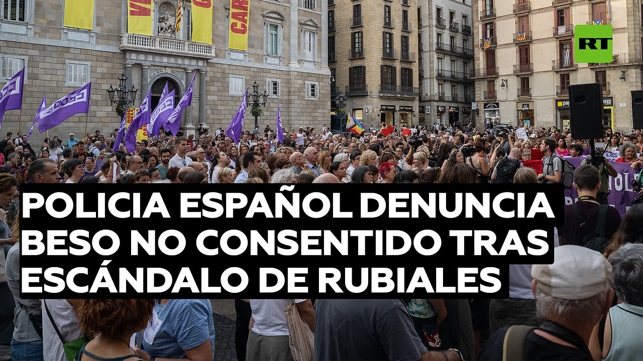 Un policía español denuncia un beso no consentido de hace 6 años tras similar escándalo de Rubiales