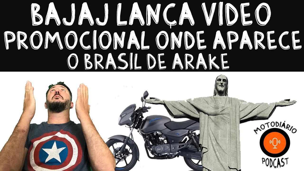 BAJAJ Lança VÍDEO PROMOCIONAL onde APARECE o "BRAZIL de ARAKE"