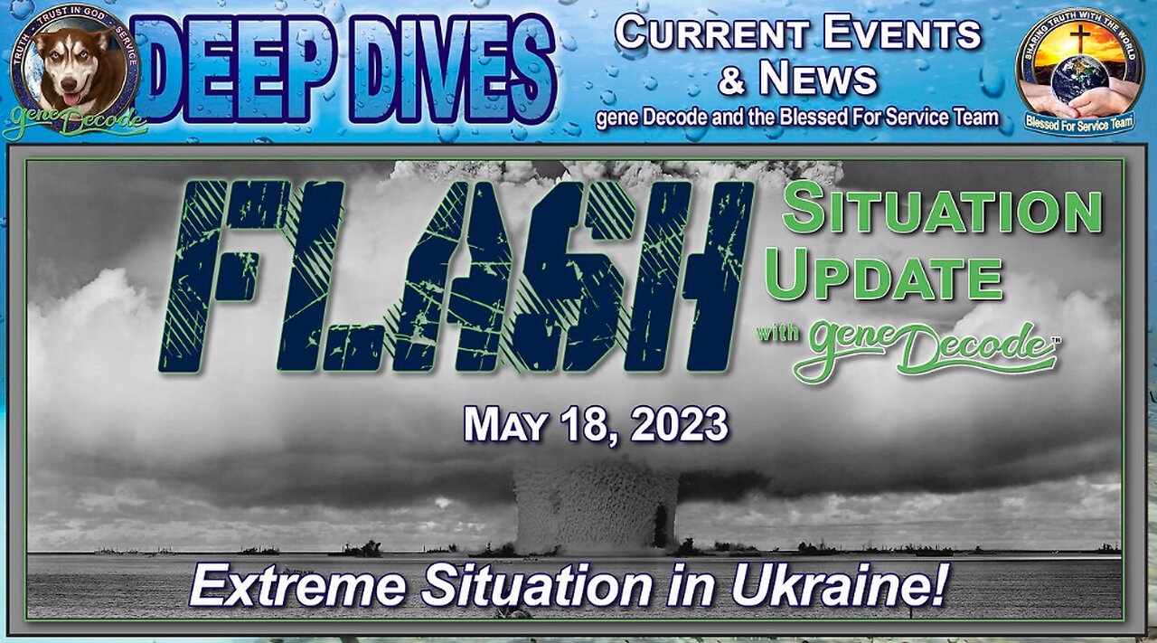 ⚠️WRONG INFO⚠️ Flash Situation Update with gene Decode on May 18th, 2023 ~ Extreme Situation in Ukraine! ⚠️WROMG INFO ⚠️