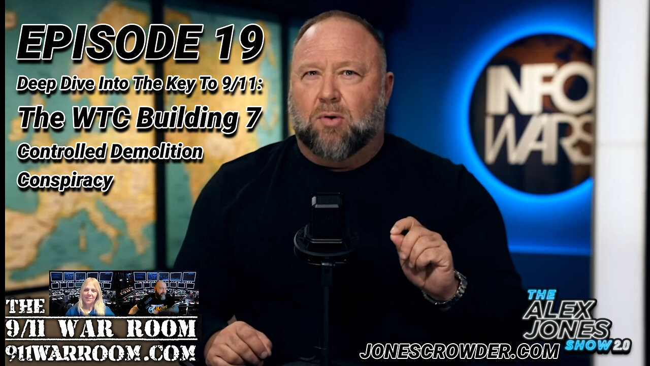 Alex Jones Deep Dive Into The Key To 9/11: The WTC Building 7 Controlled Demolition Conspiracy