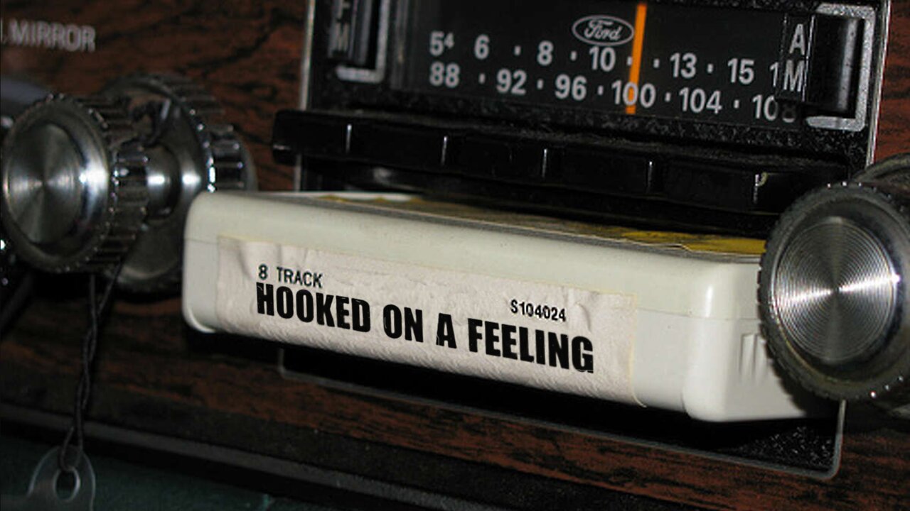 Hooked On A Feeling