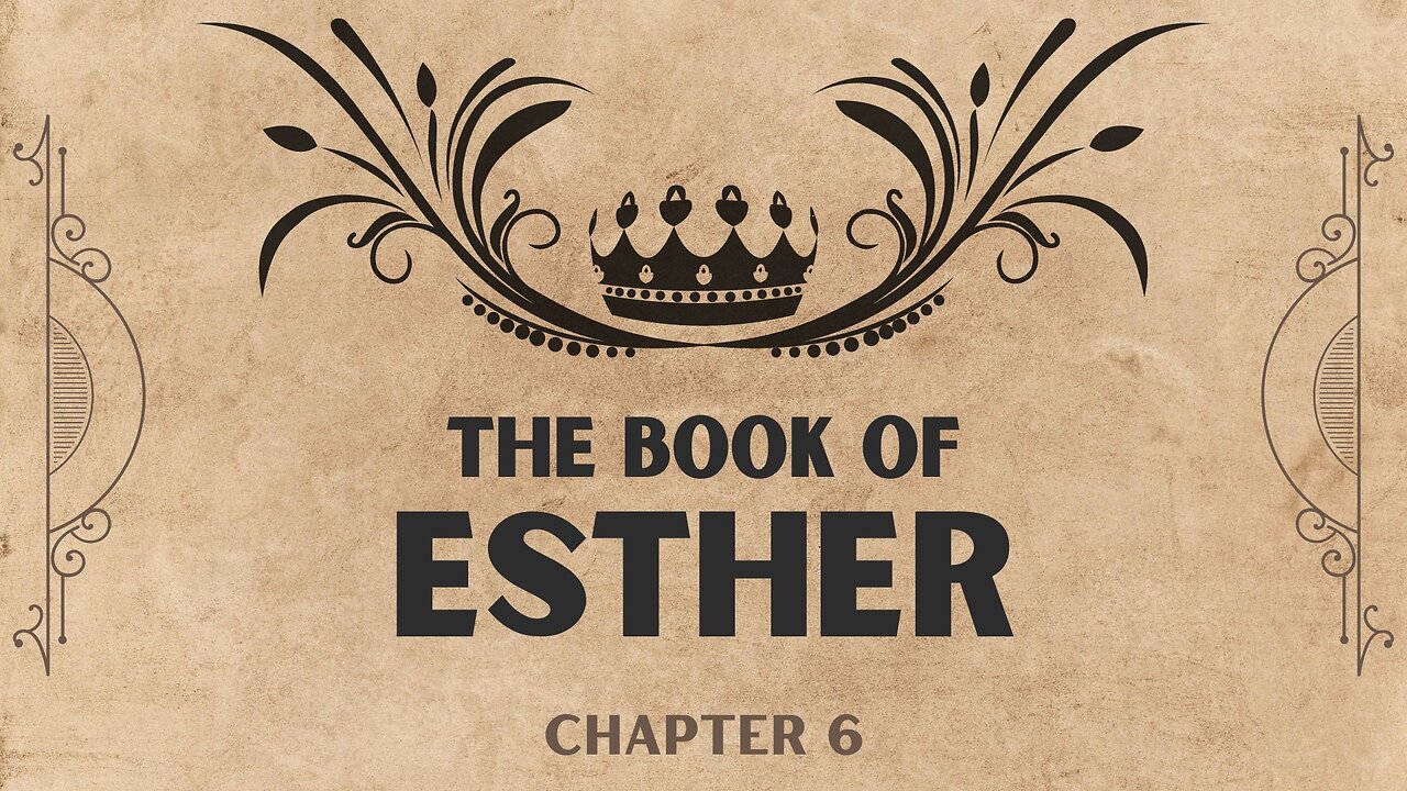 Esther Chapter 6 Overview