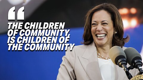 KAMALA HARRIS'S SPEECHES REVEAL PROFILIC SPOUTING OF NONSENSE!