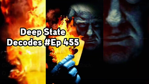 Deep State Decodes Episode 455