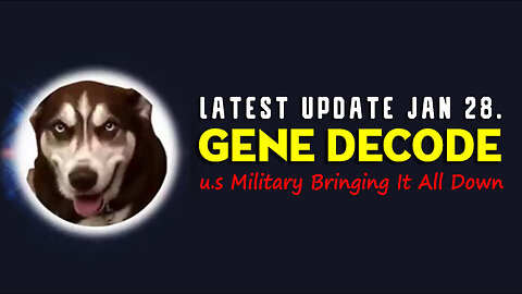 Gene Decode Latest Update Jan 28 > u.s Military Bringing it all Down