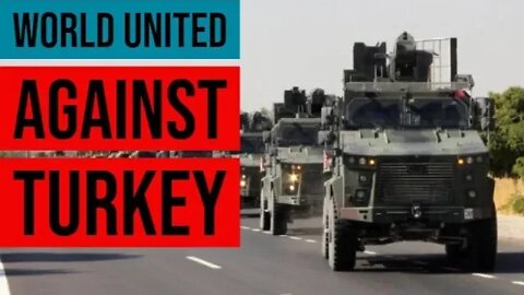 World Unites Against Turkish Invasion of Syria