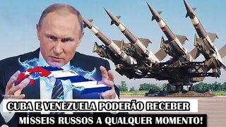 Cuba E Venezuela Poderão Receber Mísseis Russos A Qualquer Momento!