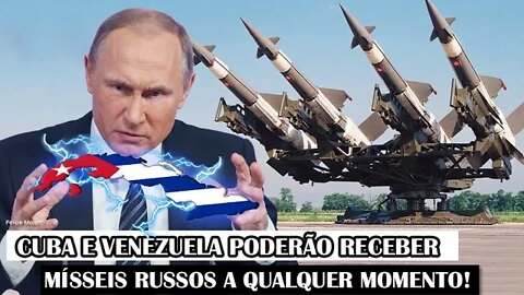 Cuba E Venezuela Poderão Receber Mísseis Russos A Qualquer Momento!