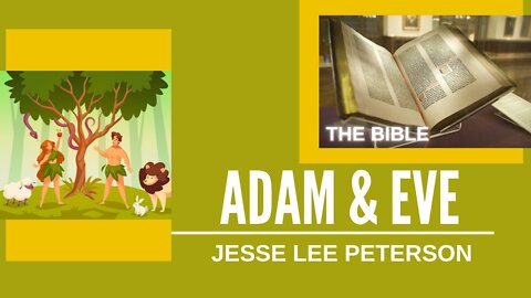 Jesse Lee Peterson - Adam and Eve - Best story ever