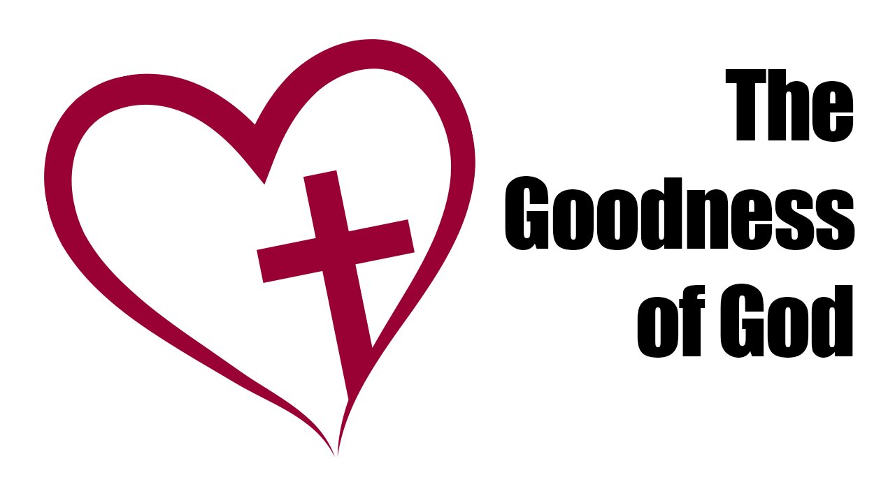 Goodness of God