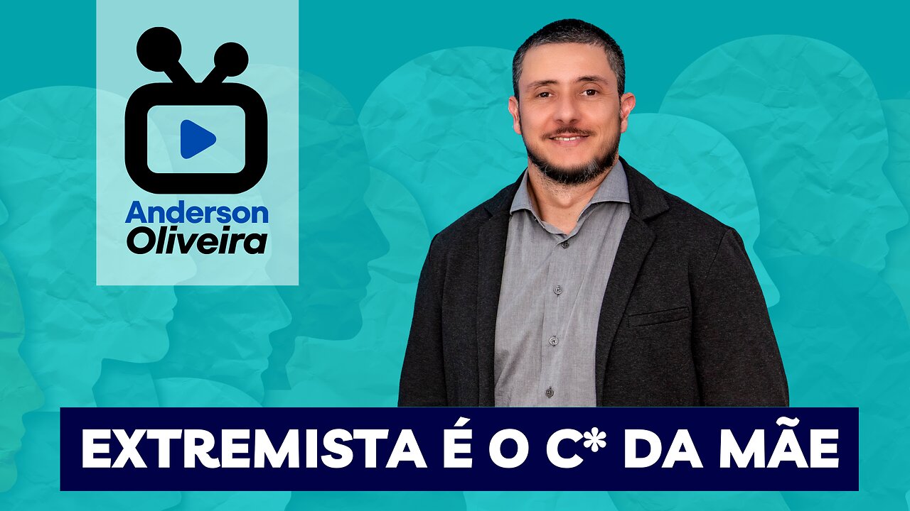 EXTREMISTA É O C* DA MÃE!