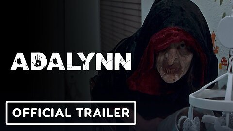 Adalynn - Official Trailer