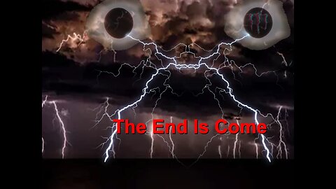 The End Is Come