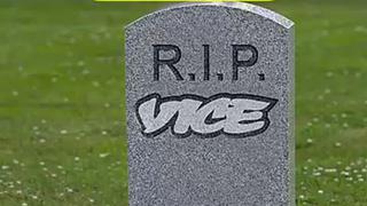 Oh no! RIP Vice.